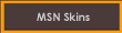 MSN Skins